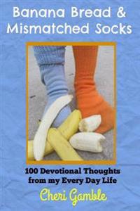 Banana Bread & Mismatched Socks