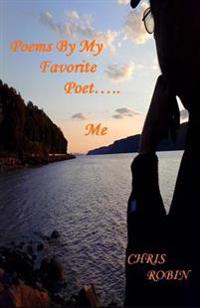 Poems By My Favorite Poet Me