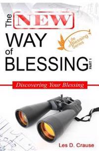The New Way of Blessing Part 1 - Discovering Your Blessing