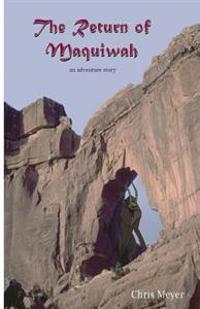 The Return of Maquiwah