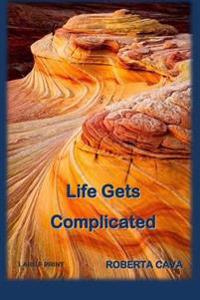 Kirjan kansi "Life Gets Complicated"