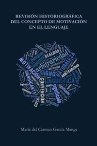 Revisión historiográfica del concepto de motivación en el lenguaje