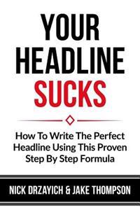 Your Headline Sucks