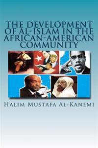 The Development Of Al-Islam In The African-American Community