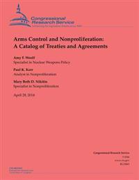Arms Control and Nonproliferation: A Catalog of Treaties and Agreements