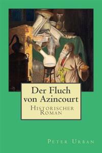 Der Fluch von Azincourt: Gesamtausgabe