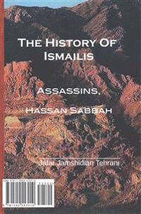 The History of Ismailis: Assassins, Hassan Sabbah