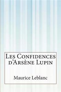 Les Confidences D'ars�ne Lupin