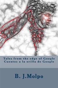 Tales from the edge of Google-Cuentos a la orilla de Google: Bilingual bilingue