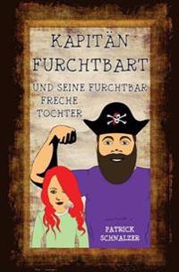 Kapit�n Furchtbart Und Seine Furchtbar Freche Tochter