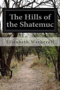 The Hills of the Shatemuc