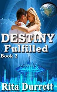 Destiny Fulfilled: Book II