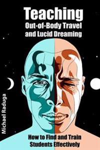 Teaching Out-of-body Travel and Lucid Dreaming