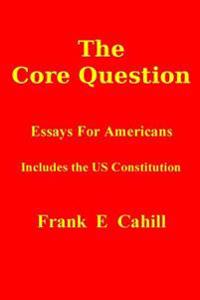 The Core Question