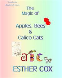 Apples, Bees & Calico Cats: A read-along alphabet adventure