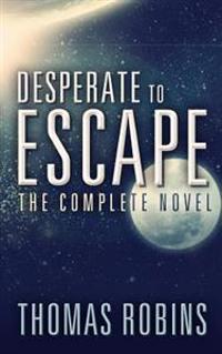 Desperate to Escape