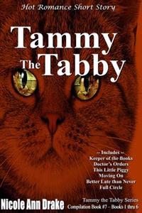 Tammy the Tabby: Hot Romance Short Story -- Compilation Books 1 thru 6