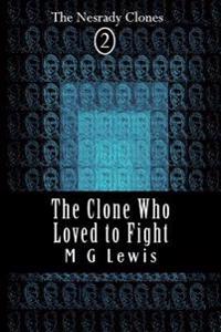 The Clone Who Loved to Fight