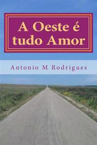 A Oeste é tudo Amor: Love is Vratias