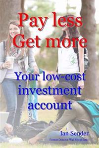 Pay less Get more: Your low-cost investment account