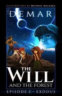 The Will and the Forest Ep. 1: Exodus