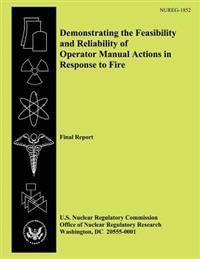 Demonstrating the Feasibility and Reliability of Operator Manual Actions in Response to Fire: Final Report