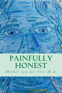 Painfully Honest