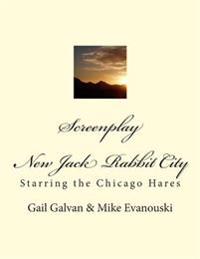 Screenplay: New Jack Rabbit City