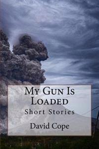 My Gun Is Loaded