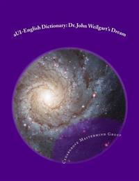 aUI-English Dictionary: Dr. John Weilgart's Dream