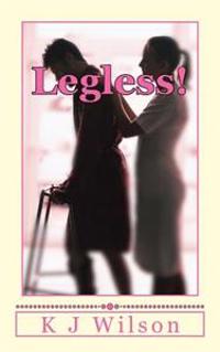 Legless!: A story of courage and love