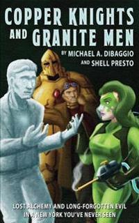 Copper Knights and Granite Men