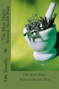 The Most High's Natural Health Plan
