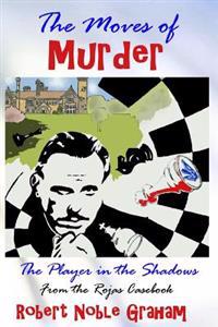 The Moves of Murder: The Player in the Shadows