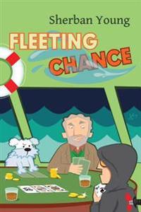 Fleeting Chance