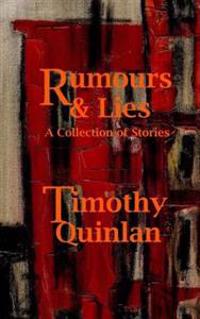 Rumours & Lies: A Collection of Stories