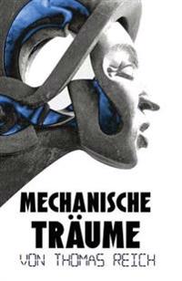 Mechanische Träume