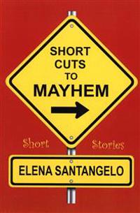 Short Cuts to Mayhem