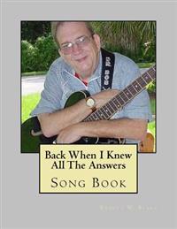 Back When I Knew All The Answers Song Book