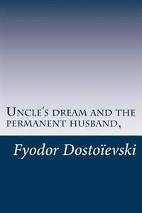 Uncle's dream and the permanent husband,