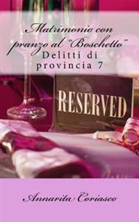 Matrimonio con pranzo al "Boschetto"