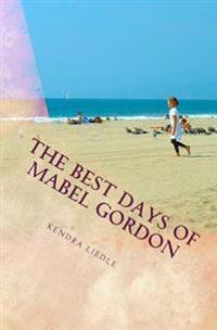 The Best Days Of Mabel Gordon