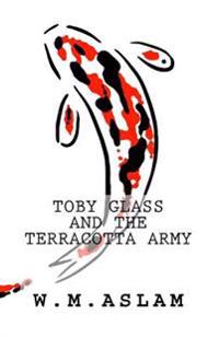 Toby Glass and the Terracotta Army
