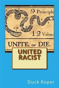 United Racist: Unite or Die