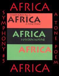 Symphony #5-AFRICA: a tone poem