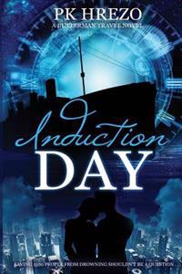 Induction Day: A Butterman Travel Novel