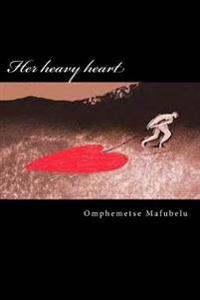 Her heavy heart
