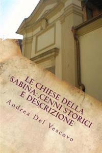 Le chiese della Sabina: cenni storici e descrizione: Vol. III