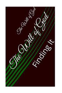 The Will of God: Finding It