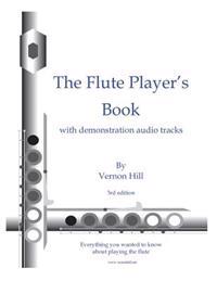 Flute Player's Book: Everything you wanted to know about playing the flute